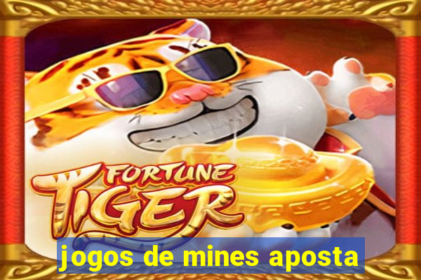 jogos de mines aposta